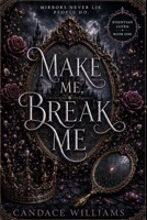 Make Me, Break Me (The Essentian Coven Series) B0H77G9MQ9 Book Cover