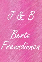 J & B. Beste Freundinnen: BFF personalisiertes Notizbuch mit den Anfangsbuchstaben der besten Freundinnen. Pers�nliches Tagebuch / Schreibheft / Logbuch / Planer / Vokabelheft / Notizen - 6 x 9 Zoll ( 1673910955 Book Cover