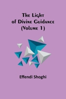 The Light of Divine Guidance (Volume 1) 9356892067 Book Cover