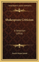 Shakespeare Criticism: A Selection (1916) 1014287294 Book Cover