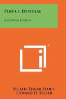 Plinius, Epistulae: A Critical Edition 1258266741 Book Cover