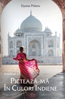 Picteaza-ma in culori indiene null Book Cover