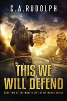This We Will Defend 154103063X Book Cover