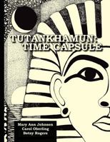 Tutankhamun: Time Capsule 0984772820 Book Cover