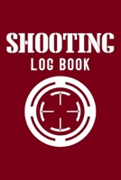 Shooting Log Book: Target, Handloading Logbook, Range Shooting Book, Including Target Diagrams 120 pages (6"x 9") (Shooting Tracker) 1677792280 Book Cover