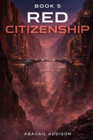 Red Citizenship (The Sovereign Field Saga) B0GR5V57FC Book Cover