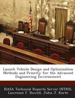 Launch Vehicle Design and Optimization Methods and Priority for the Advanced Engineering Environment 1287274668 Book Cover