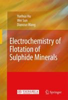 Electrochemistry Of Flotation Of Sulphide Minerals 3540921788 Book Cover