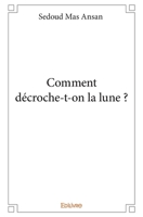 Comment décroche-t-on la lune ? (French Edition) 2414209992 Book Cover