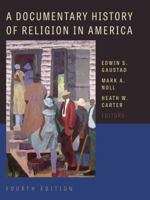 A Documentary History of Religion in America: Since 1865 (Documentary History of Religion in America) 0802806171 Book Cover