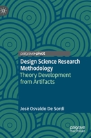 Design Science Research Methodology: Theory Development from Artifacts 3030821552 Book Cover