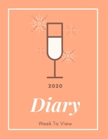 2020 Diary Week To View: A5 Planner For Prosecco Lovers: Peach & Pink Organiser 1677244410 Book Cover
