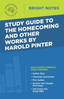 Study Guide to The Homecoming and Other Works by Harold Pinter 1645421805 Book Cover