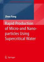 Rapid Production of Micro- And Nano-Particles Using Supercritical Water 3642264255 Book Cover