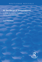 At the Verge of Inclusiveness: A Study of Learning Support in Post-Compulsory Education 1138311405 Book Cover