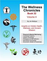 The Wellness Chronicles-Book 32: Volume 4 1958837423 Book Cover