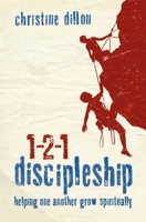 1-2-1 Discipleship: Helping One Another Grow Spiritually 1845504259 Book Cover