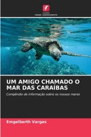 Um Amigo Chamado O Mar Das Caraíbas 6205692503 Book Cover