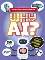 Why Ai?: All Your Questions about Artificial Intelligence Answered by a Computer Scientist 1526327872 Book Cover
