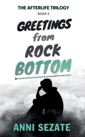 Greetings from Rock Bottom B0CQ78H66K Book Cover