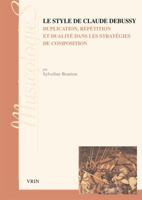 Le Style de Claude Debussy Duplication, Repetition Et Dualite Dans Les Strategies de Composition 271162370X Book Cover