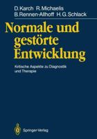 Normale und gestörte Entwicklung: Kritische Aspekte zu Diagnostik und Therapie 354051337X Book Cover