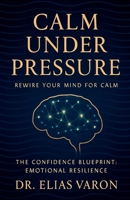 Calm Under Pressure B0FX1L6S5W Book Cover