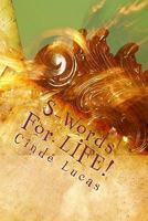 S Words for Life!: Take Up the Sword of the Spirit, Which Is the Word of God. 144954682X Book Cover