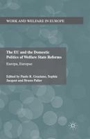 The EU and the Domestic Politics of Welfare State Reforms: Europa, Europae 1349333581 Book Cover