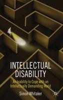 Intellectual Disability: An Inability to Cope with an Intellectually Demanding World 1137025573 Book Cover