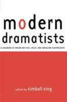 Modern Dramatists: A Casebook of Major British, Irish, and American Playwrights (Studies in Moderndrama, 14) 0815339267 Book Cover