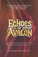 Echoes of Avalon (The Epic LegendFiction Bundle) B0FH2VTDLP Book Cover