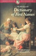 DICTIONARY OF FIRST NAMES (Wordsworth Collection) (Wordsworth Collection) 1853263664 Book Cover