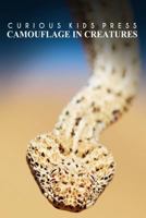 Camouflage In Creatures - Curious Kids Press: Kids book about animals and wildlife, Children's books 4-6 1500131385 Book Cover