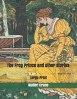 The Frog Prince and Other Stories 1514180405 Book Cover