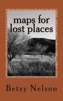 Maps for Lost Places 1981396853 Book Cover
