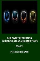 Our sweet Federation is used to great and dark times 1548706590 Book Cover