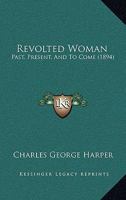 Revolted Woman 1437057594 Book Cover