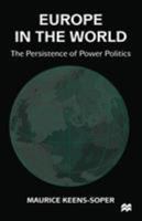 Europe in the World: The Persistence of Power Politics 1349270873 Book Cover