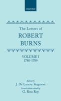 The Letters of Robert Burns: Volume I: 1780 - 1789 (Letters of Robert Burns) 0198124783 Book Cover
