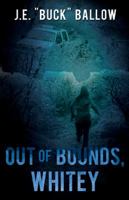 Out of Bounds, Whitey 1495800342 Book Cover
