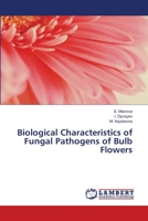 Biological Characteristics of Fungal Pathogens of Bulb Flowers 6203199419 Book Cover
