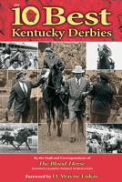 The 10 Best Kentucky Derbies 1493073338 Book Cover