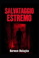 Salvataggio estremo: Infiltrato (Carne viva) (Italian Edition) B0HG1F6LBX Book Cover