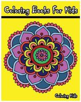 Coloring Books For Kids: +100 Mandala Coloring Pages 1532798903 Book Cover