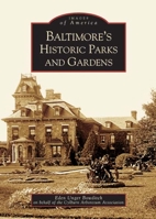 Baltimore's Historic Parks and Gardens 0738516937 Book Cover