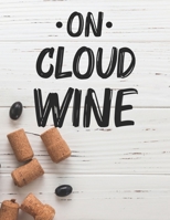 On Cloud Wine: Stress Relieving Wine Coloring Pages For Adults, Calming Illustrations And Designs To Color B08FXGTZVD Book Cover