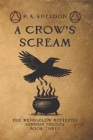 A Crow's Scream: The Wendlelow Mysteries B0H4C7WM53 Book Cover