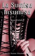 La sumisa insumisa 9705803951 Book Cover