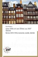 Une Ville Et Ses A(c)Lites Au Xixa Sia]cle 3838170989 Book Cover